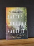 Battleground Pacific A Marine Rifleman’s Combat Odyssey in K/3/5 by Mace & Allen