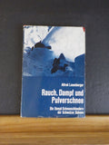 Rauch Dampf und Pulverschnee by Alfred Leuenberger GERMAN w/dust jacket