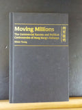 Moving Millions by Young Commercial Success & Political Controversies Hong Kong