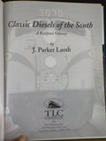 Classic Diesels of the South A Railfan’s Odyessy by J Parker Lamb Hard Cover