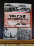 Fares Please Those Portland Trolley Years by John Labbe w/ DJ 1980