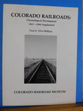 Colorado Railroads Chronological Development by T Wilkins w/DJ1974 + supplement