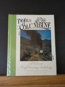 Trails Among the Columbine 1993/1994 Monarch Branch D&RGW Hard Cover