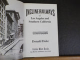 Incline Railways of Los Angeles and Southern California by Donald Duke w/ DJ