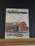 Die Breitspurbahn Anton Joachimsthaler Broad Gauge Railway  w/ dust jacket