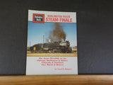 Burlington Route Steam Finale by Stagner Years 1954-1966    Soft cover