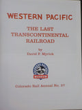 Western Pacific The Last Continental Railroad by David F Myrick Colorado Rail An