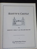 Scotty’s Castle Death Valley’s Fabulous Showplace by Shally & Bolton Soft Cover