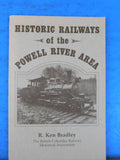 Historic Railways of the Powell River Area by R Ken Bradley Soft Cover