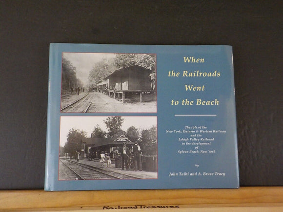 When the Railroads Went to the Beach by Taibi & Tracy NYO&W LV Sylvan Beach NJ