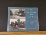 When the Railroads Went to the Beach by Taibi & Tracy NYO&W LV Sylvan Beach NJ