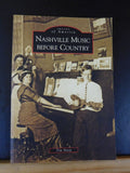 Images of America Nashville Music Before Country by Tim Sharp