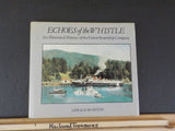 Echoes of the Whistle An Illustrated History of the Union Steamship Company w/DJ