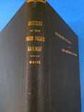 History Of The Union Pacific Railway BY Henry White Economic studies of the Univ