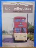 Old Trolleybuses By David Kaye Shire Album 215 Soft cover Copyright 1988  32 Pag