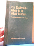 Railroad What it is What it Does Introduction to Railroading By John Armstrong