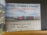 Cabins Crummies & Hacks Volume 1 North & East by John Henderson