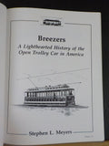 Breezers A Lighthearted History of the Open Trolley Car in America by Meyers DJ