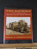Haywire A Brief History of the Manistique and Lake Superior Railroad by Hugh A H