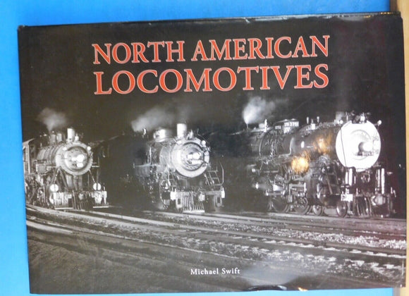 North American Locomotives By Michael Swift w/ dust jacket
