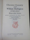 Chester County and William Darlington 1782-1863  Henry Pleasanls Newcomen Soc