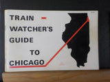 Train Watcher's Guide To Chicago Soft Cover  Supplement And MAP
