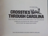 Crossties Through Carolina the Story of North Carolina's early railroad days