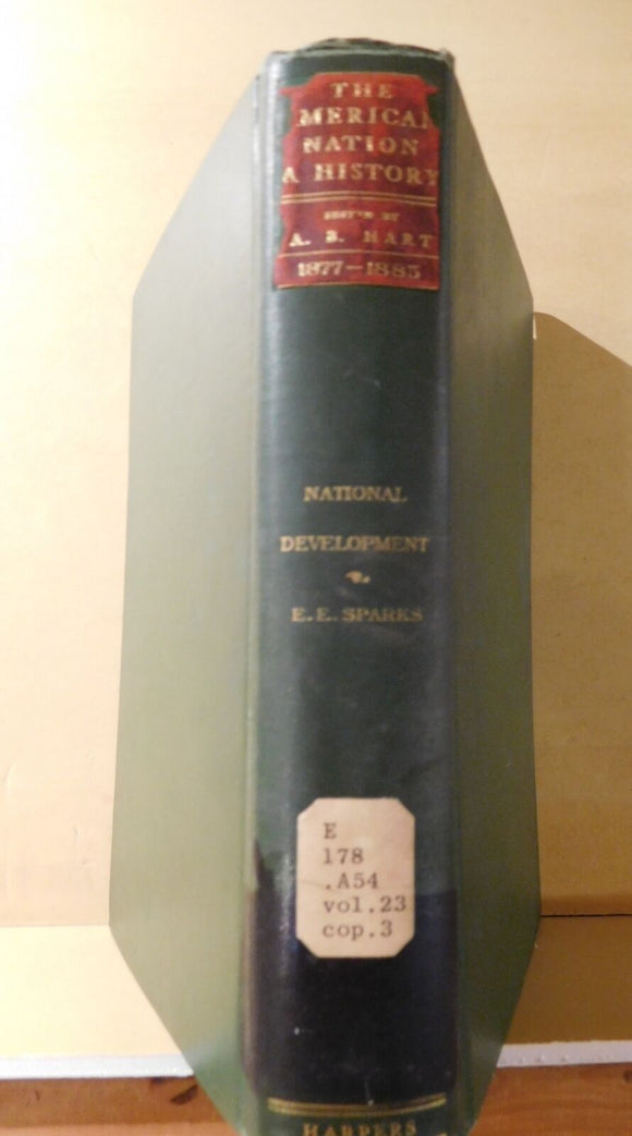 American Nation: A History 1877-1885 Volume 23 National Development 1907