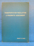 Transportation Regulation A Pragmatic Assessment by Davis Soft Cover