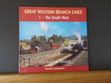 Great Western Branch Lines 1- The South West by Michael S. Welch  Soft Cover