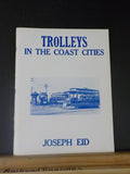 Trolleys in the Coast Cities by Joseph Eid    Soft Cover