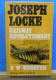 Joseph Locke Railway Revolutionary by N W Webster Dust Jacket 1970 218 pages Ind