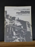 Railroad Photographs Vol 1 Catalogue of the Otto C. Perry Memorial Collection SC