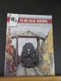 O Scale News #101 1989 Summer 48/ Ft Journal for 1/4" scale modelers