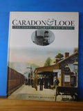 Caradon & Looe The Canal, Railways and Mines By Michael Messenger