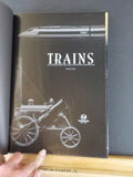 Trains An Illustrated History from Steam Locomotives to High-Speed Rail by Franc