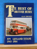 Best of British Buses, The No 9 Post-war Leyland Titans 1945-1984 by Alan Townsi
