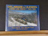 Delaware & Hudson Bridge Line Freight 1960-1983 Volume 2 The South End Bourgeois