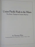 Union Pacific Rails to the Mines by Thornton Waite Boise Nampa & Owyhee Railway