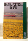 Spain & Portugal by Rail by Norman Renouf Soft Cover 1994 326 Pages
