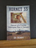 Hornet 33 Memoir of a Combat Helicopter Pilot in Vietnam by Ed Denny Soft Cover