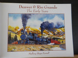 Denver & Rio Grande The Early Years 1871-1910 by Mallory Hope Ferrell  w/DJ