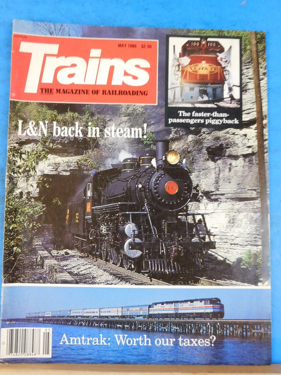 Trains Magazine 1986 May L&N back in steam Amtrak worth our taxes