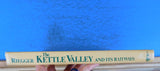Kettle Valley And Its Railways BY Hal Riegger w/ dust jacket
