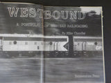 Westbound by Mike Chandler  Portfolio of Westesrn Railroading  w/ DJ      SIGNED
