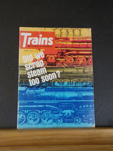 Trains Magazine 1974 June Did we scrap steam too soon?