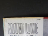 Mount Lowe The railway in the clouds By Charles Seims w/dust jacket