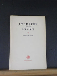 Industry and the State by Charles Penrose    Hard Cover