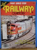 Railway Quarterly Vol 6 No 3 Fall 1982 Giant jubilee issues The way it was & is