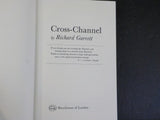 Cross Channel by Richard Garrett Englis Channel   w/Dust Jacket